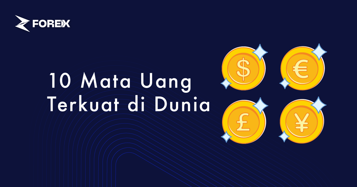 10 Mata Uang Terkuat di Dunia