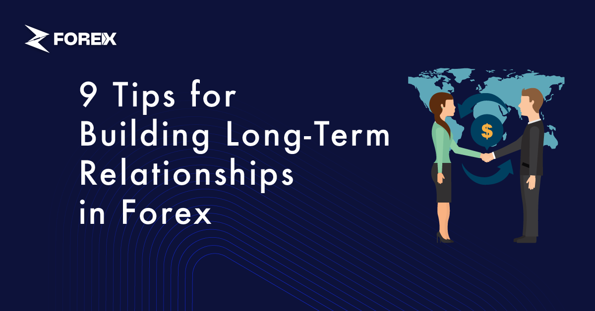  Top 9 Tips for Building Partnerships in Forex Business