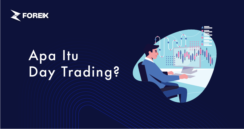 Apa Itu Day Trading?