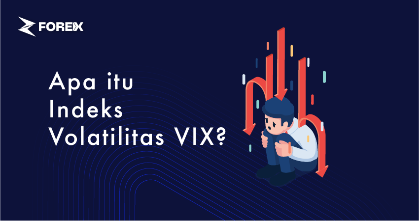 Apa itu Indeks Volatilitas VIX?