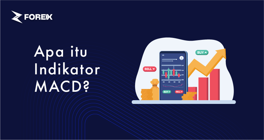 Apa itu Indikator MACD?