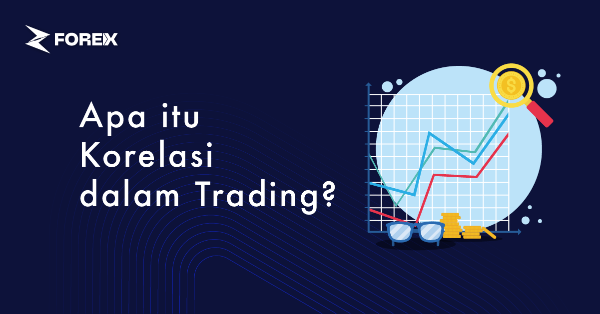 Apa itu Korelasi dalam Trading?