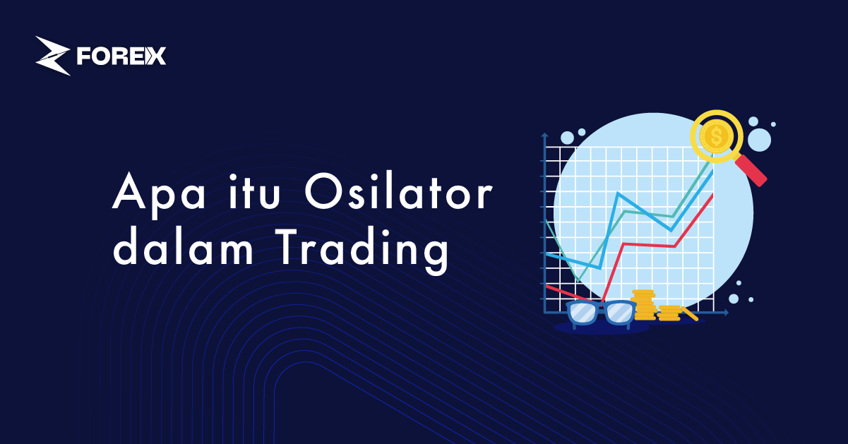 Apa itu Osilator dalam Trading