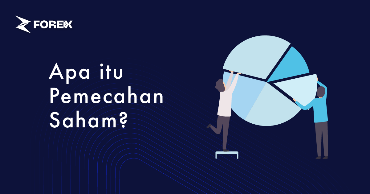 Apa itu Pemecahan Saham?