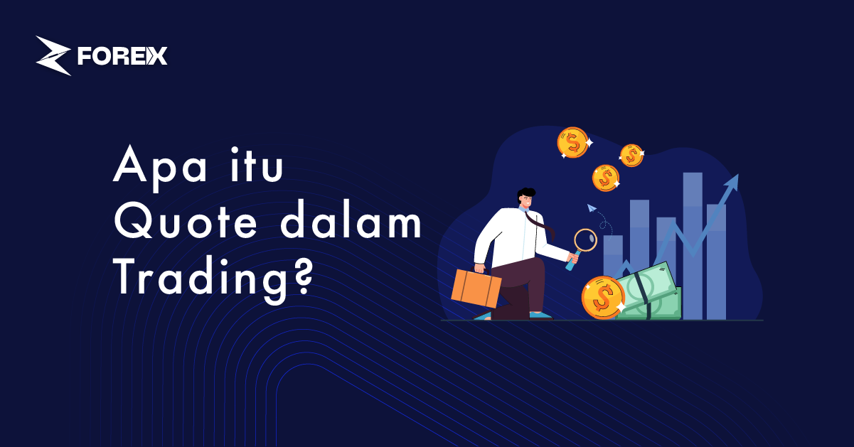 Apa itu Quote dalam Trading?