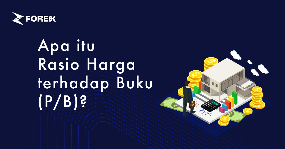 Apa itu Rasio Harga terhadap Buku (P/B)?