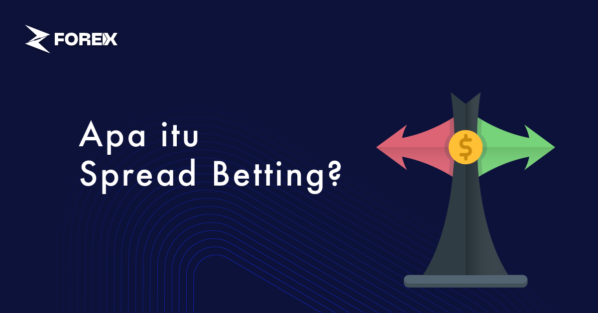 Apa itu Spread Betting?