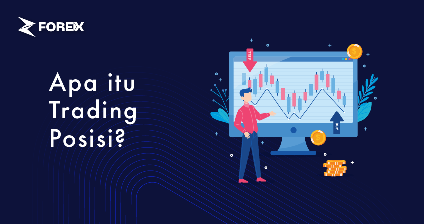 Apa itu Trading Posisi?