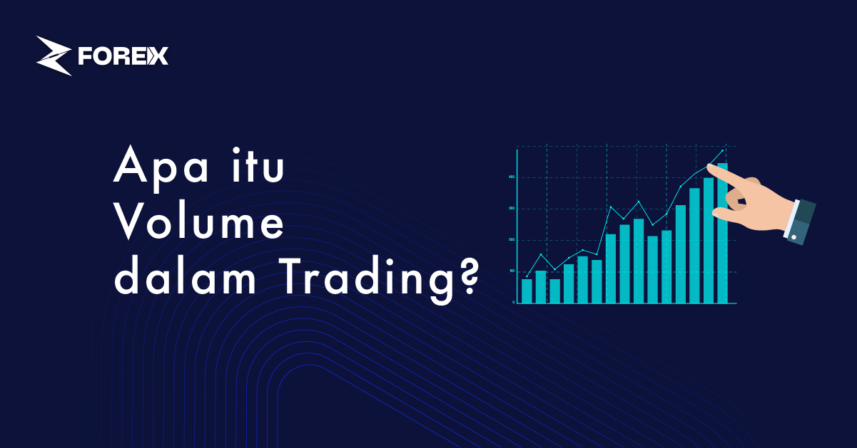 Apa itu Volume dalam Trading?