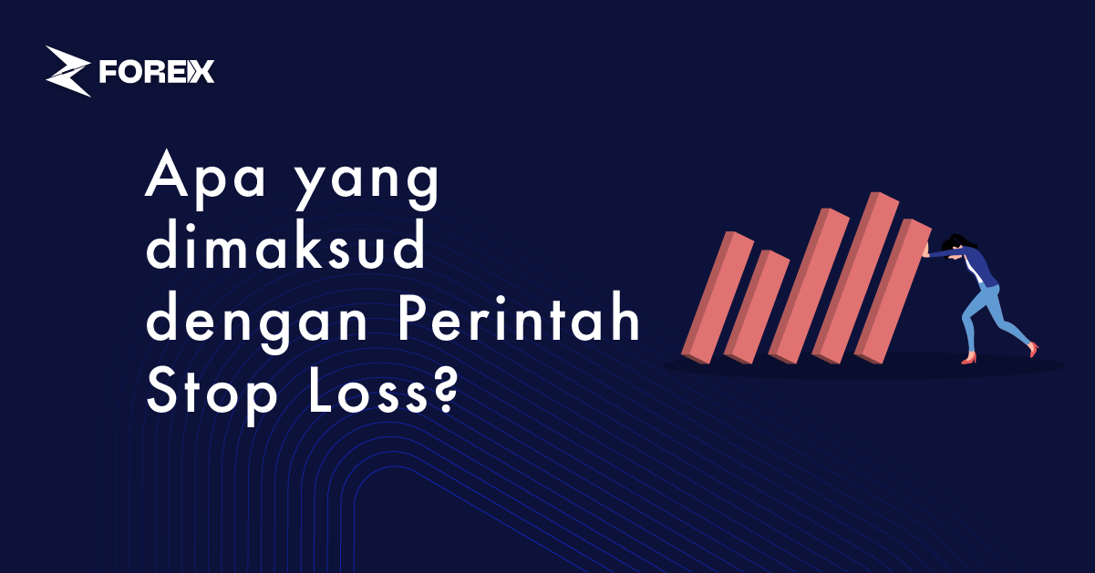 Apa yang dimaksud dengan Perintah Stop Loss?