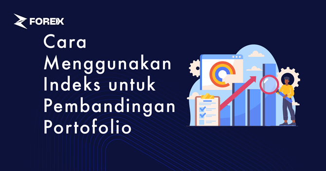 Cara Menggunakan Indeks untuk Pembandingan Portofolio