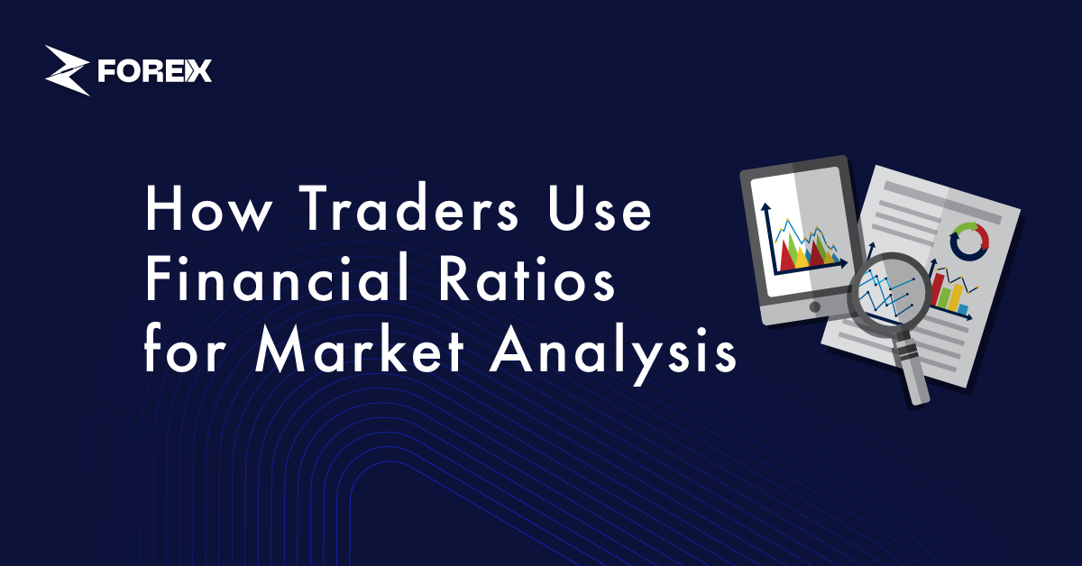 How Traders Use Financial Ratios for Market Analysis