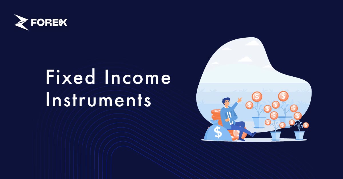 Fixed Income Instruments: How They Work