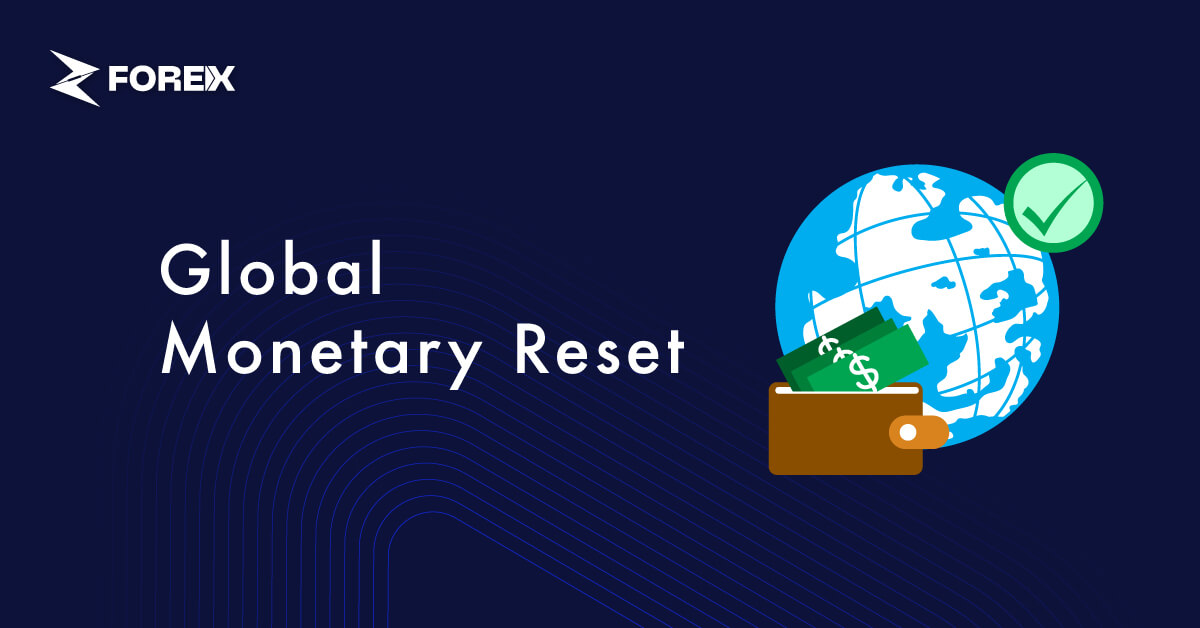 The Global Monetary Reset Has Begun: What to Do Now?