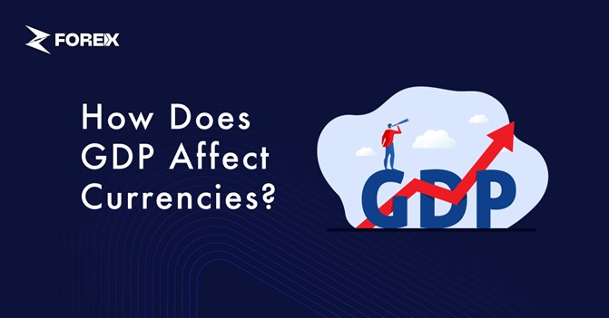 How Does GDP Affect Currencies?