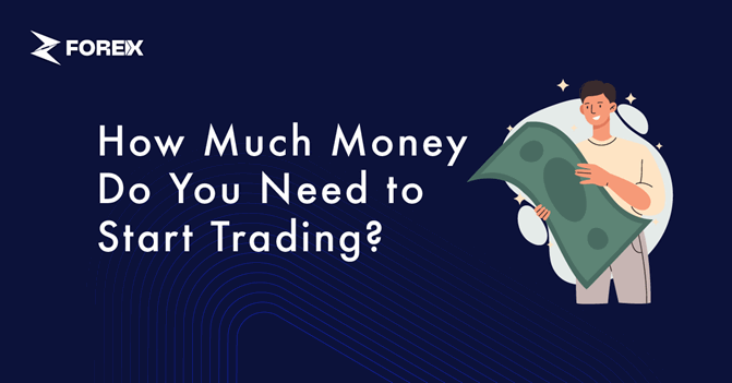 How Much Money Do You Need to Start Trading?