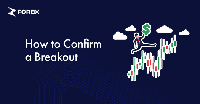 How to Confirm a Breakout in Trading
