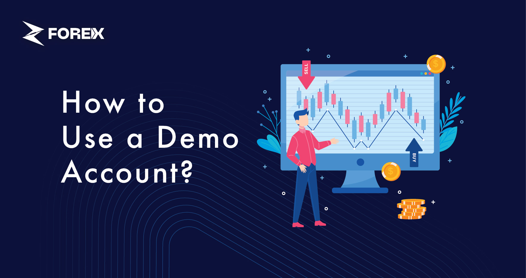 How to Use A Demo Account?