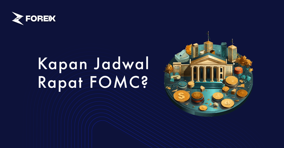 Kapan Jadwal Rapat FOMC?