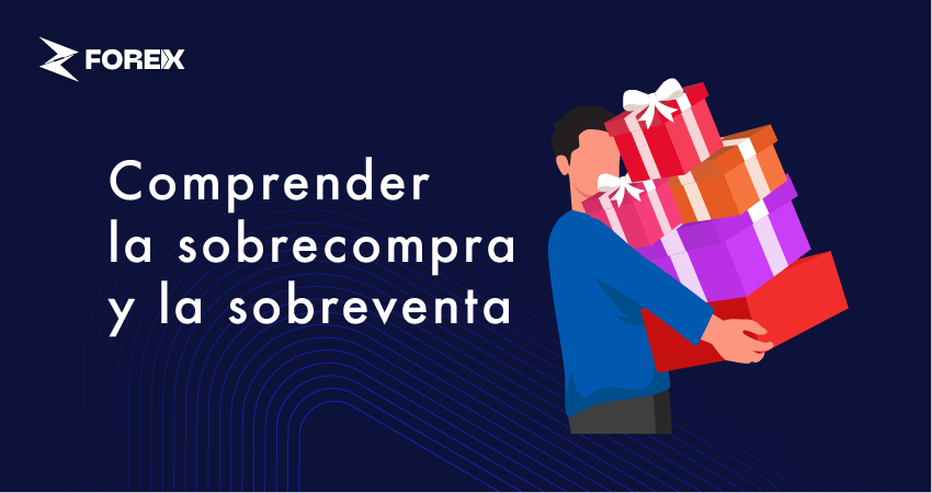 Comprender la sobrecompra y la sobreventa