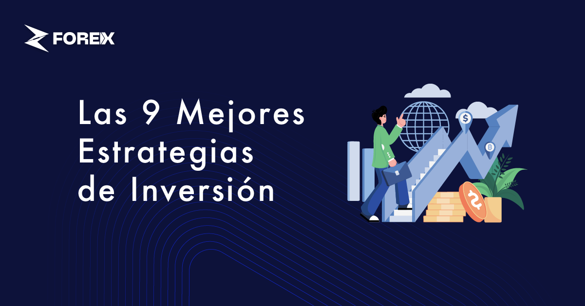 Las 9 Mejores Estrategias de Inversión