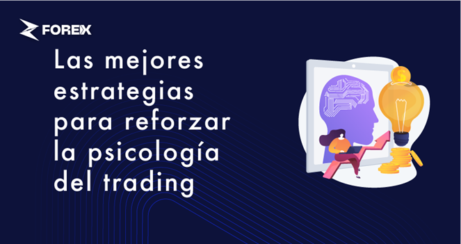 Las mejores estrategias para reforzar la psicología del trading