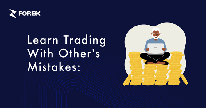 Learn Trading from Others' Mistakes