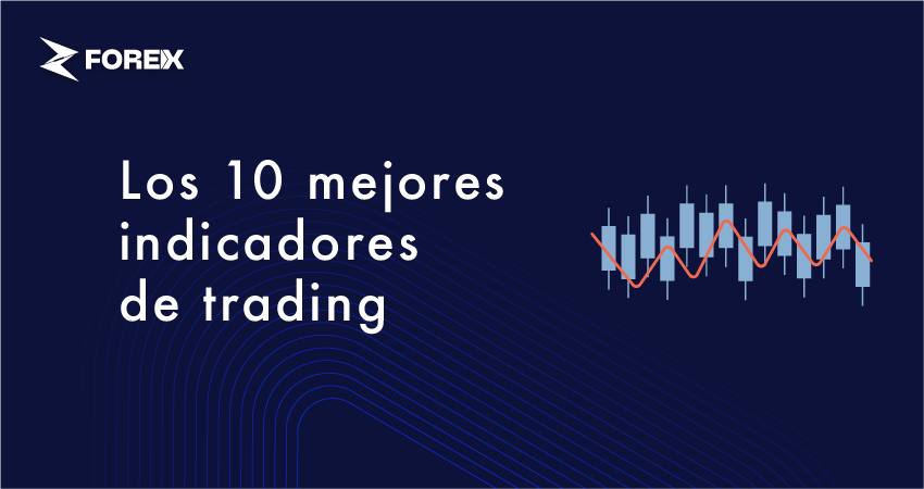 Los 10 mejores indicadores de trading