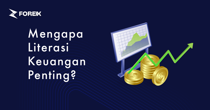 Mengapa Literasi Keuangan Penting?