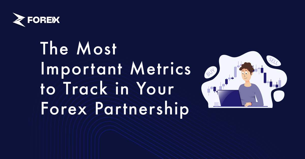 外汇交易合作伙伴关系中最重要的7个指标