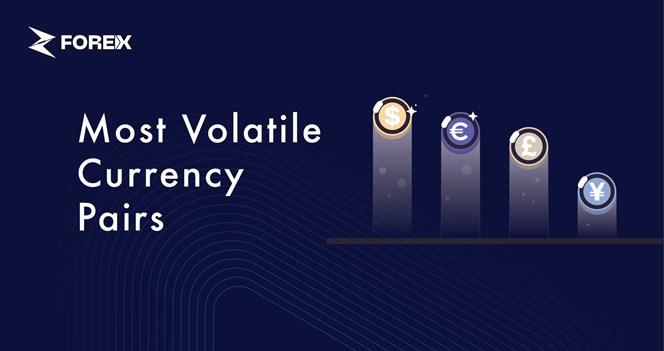 The Most Volatile Currency Pairs and How to Trade Them?