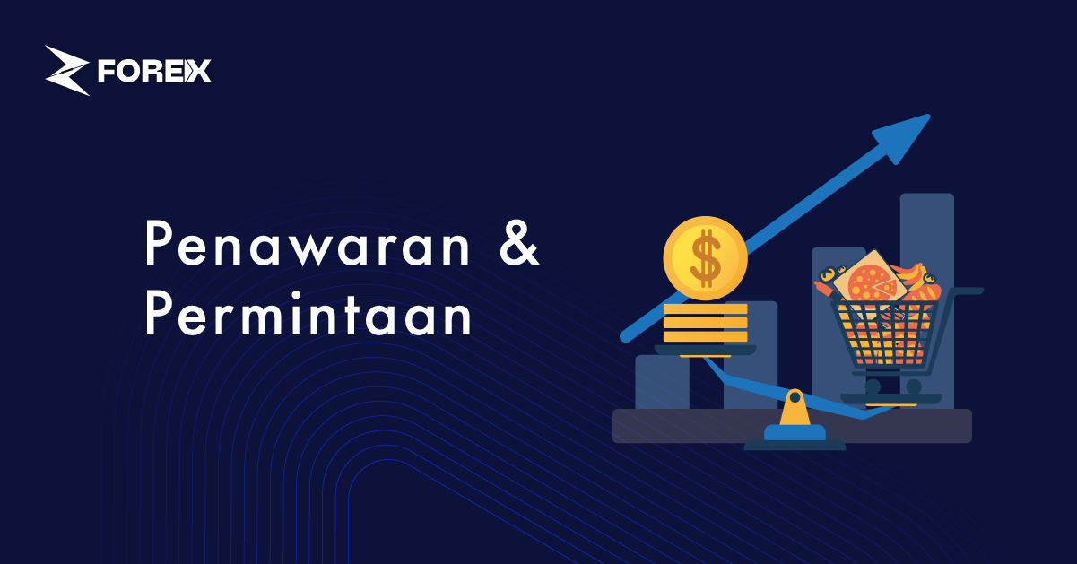 Penawaran & Permintaan: Definisi dan Pentingnya dalam Trading