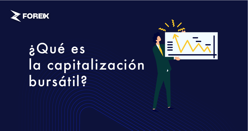 ¿Qué es la capitalización bursátil?