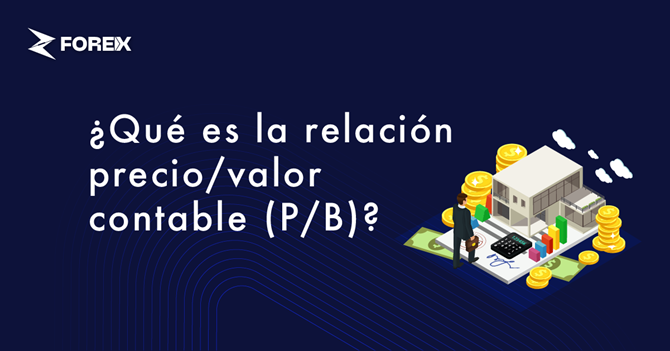 ¿Qué es la relación precio/valor contable (P/B)?