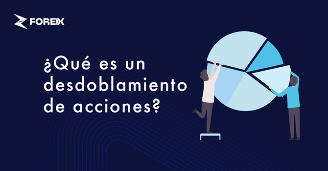 ¿Qué es un desdoblamiento de acciones?