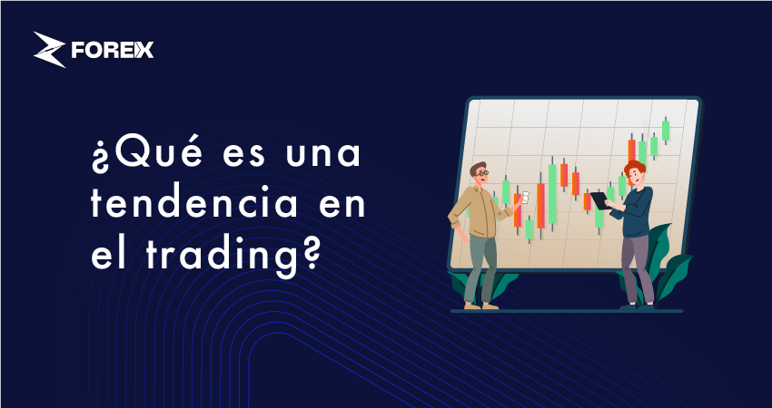 ¿Qué es una tendencia en el trading?