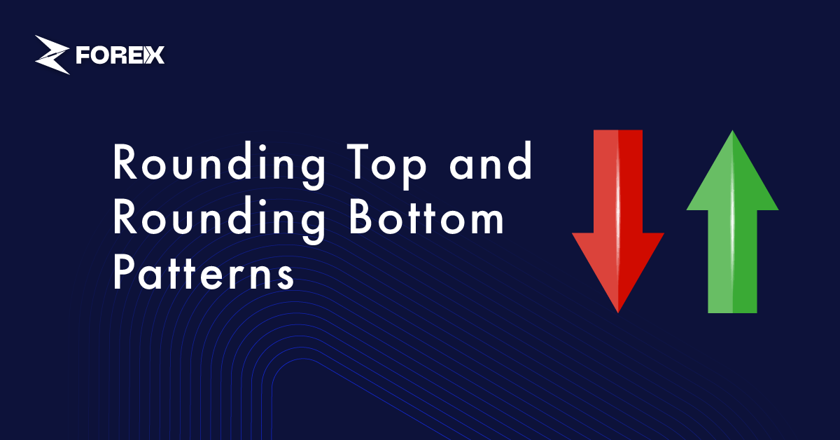 Rounding Top and Rounding Bottom Patterns