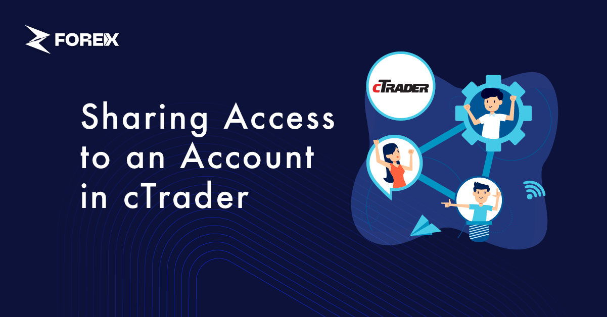 How to Share Access to a cTrader Account
