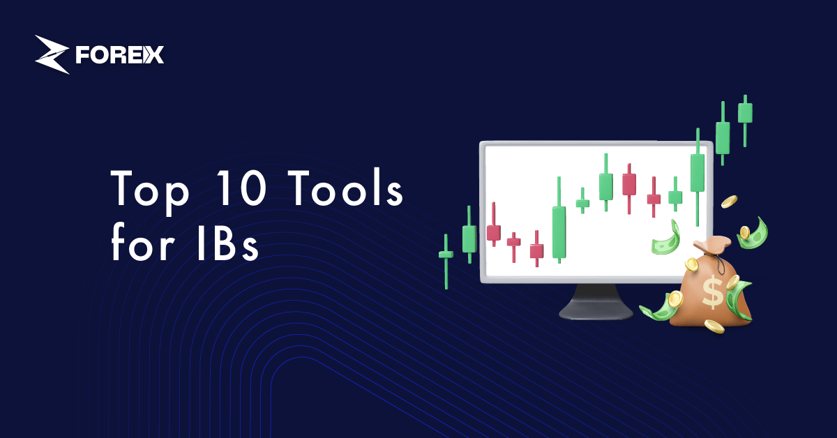 Top 10 Tools Every Forex IB Needs to Succeed