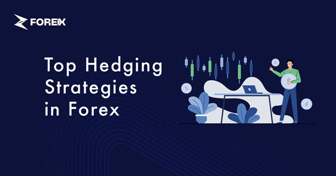 Top Hedging Strategies for Forex Traders