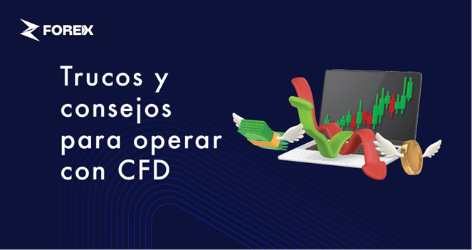 Trucos y consejos para operar con CFD