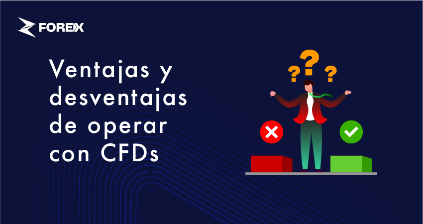 Ventajas y desventajas de operar con CFDs