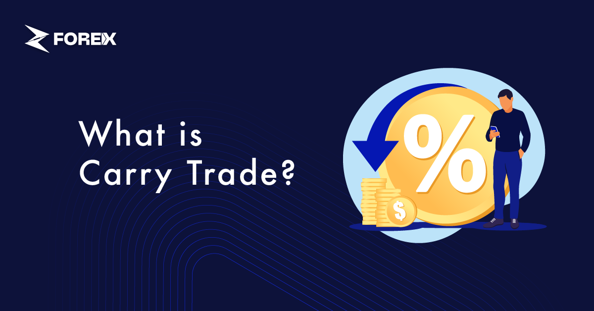 What is Carry Trade and How it Works?