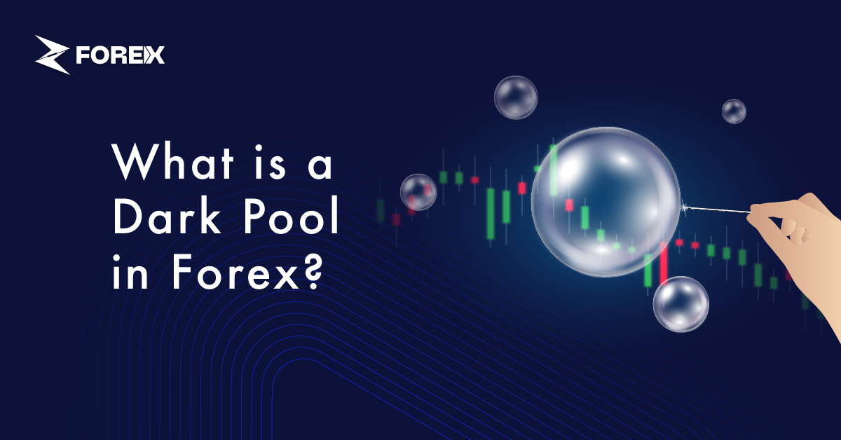 What is a Dark Pool in Forex?