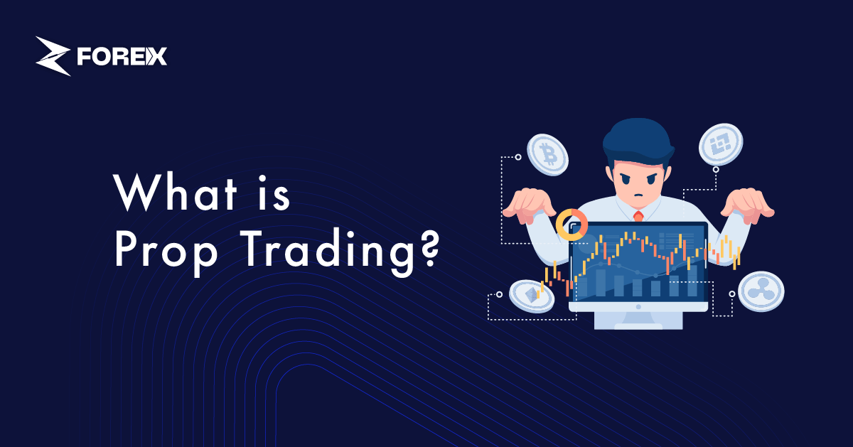 What is Prop Trading and How Does It Work?